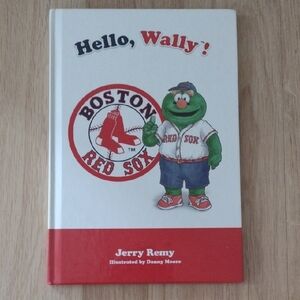 Hello Wally Red Sox Mascot Hardcover Book Rare Find Author Jerry Remy 2006
